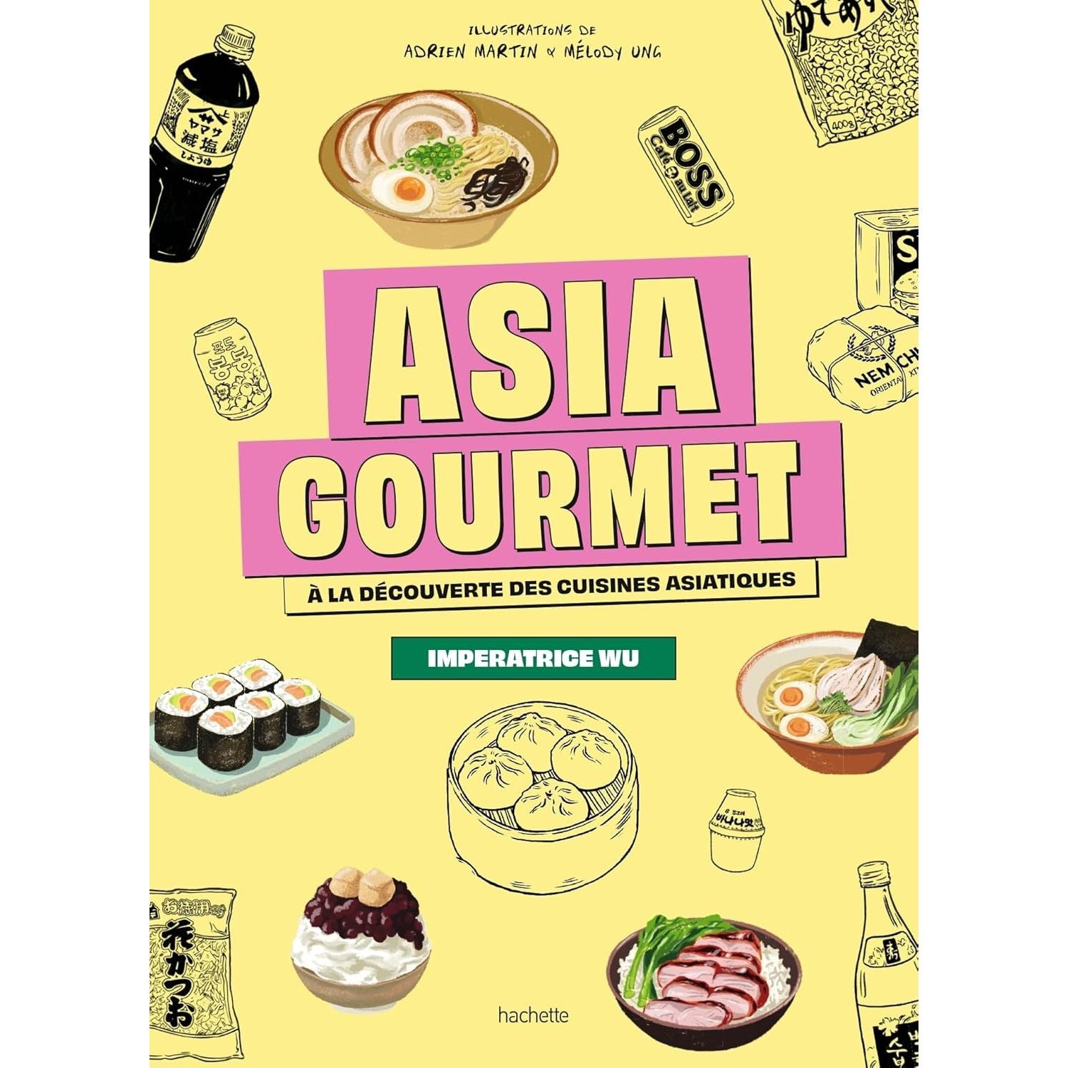 Asia Gourmet ! - Hachette Ed. - Livre de cuisine - - La Guilde Culinaire