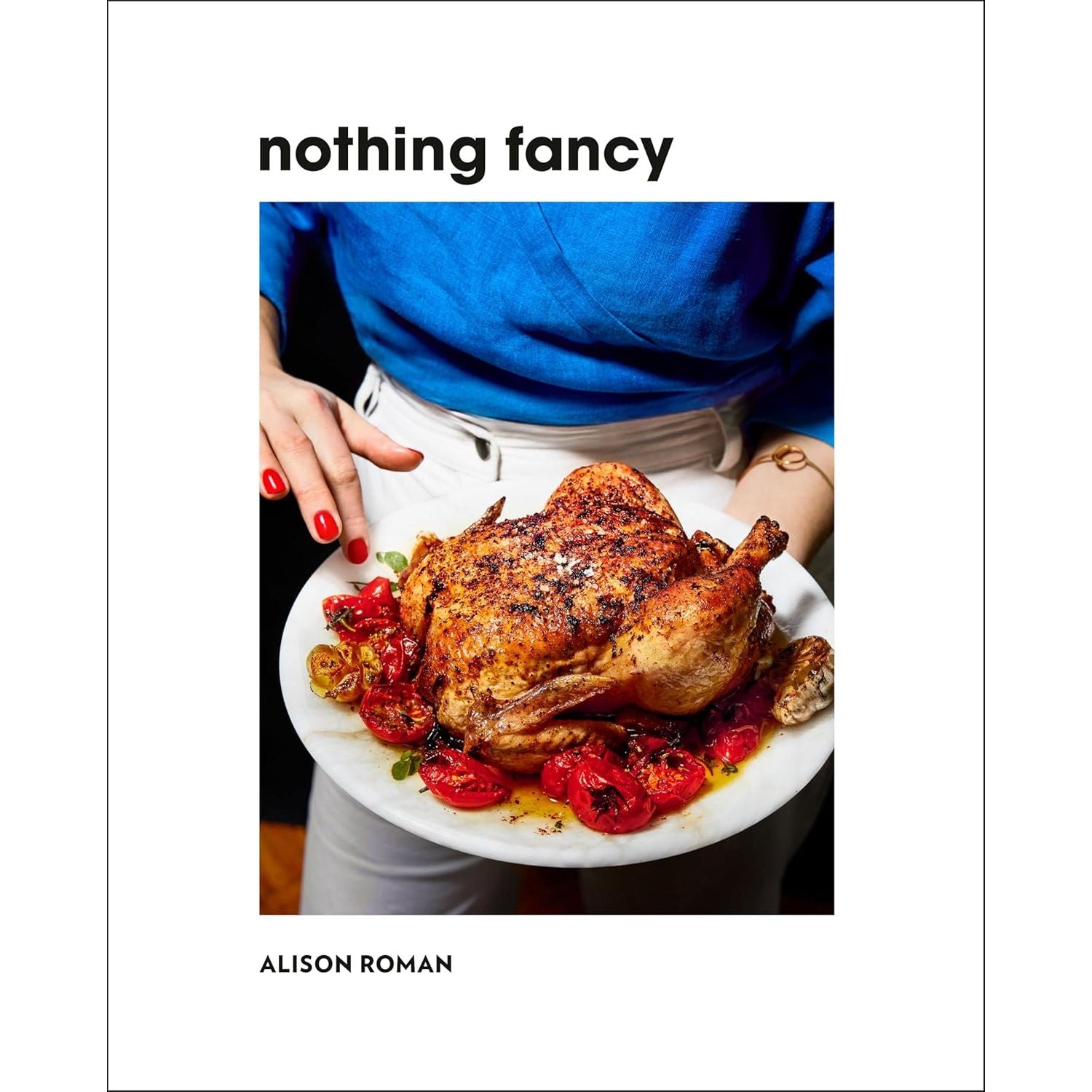 Nothing Fancy - Clarkson Potter Ed. - Livre de cuisine - - La Guilde Culinaire