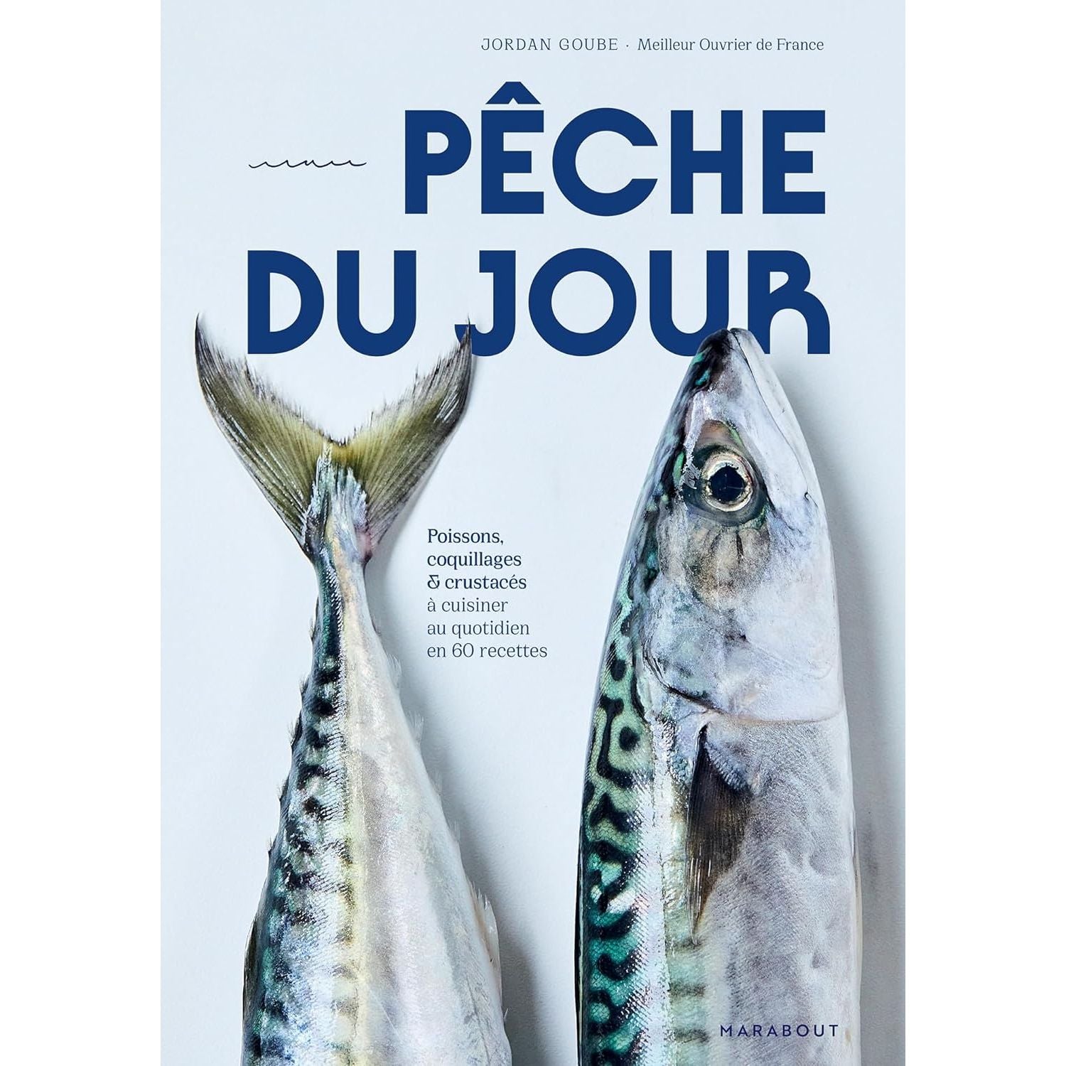 Pêche du jour ! - Marabout - Livre de cuisine - - La Guilde Culinaire