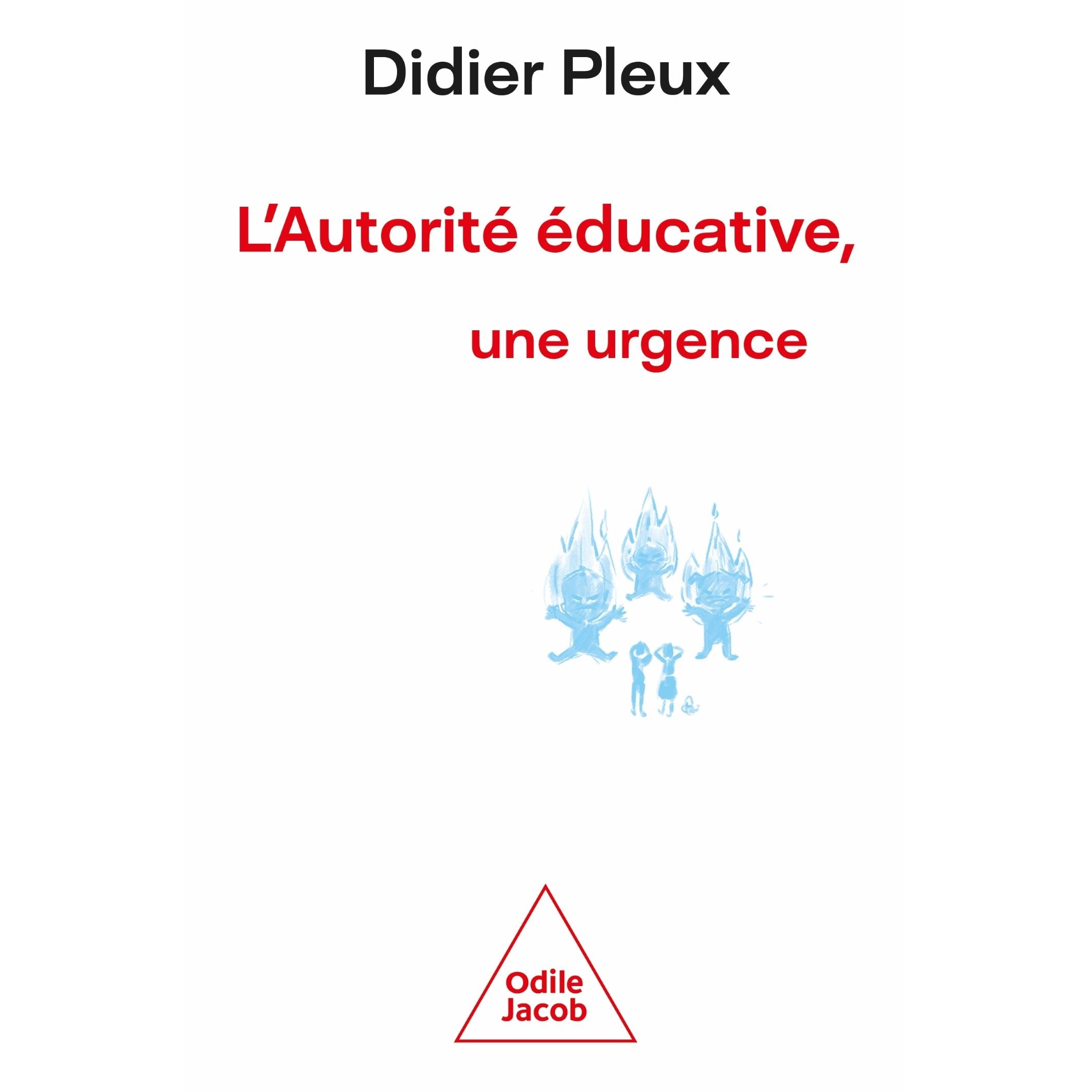 L'autorité éducative, une urgence - Odile Jacob - Livre - - La Guilde Culinaire