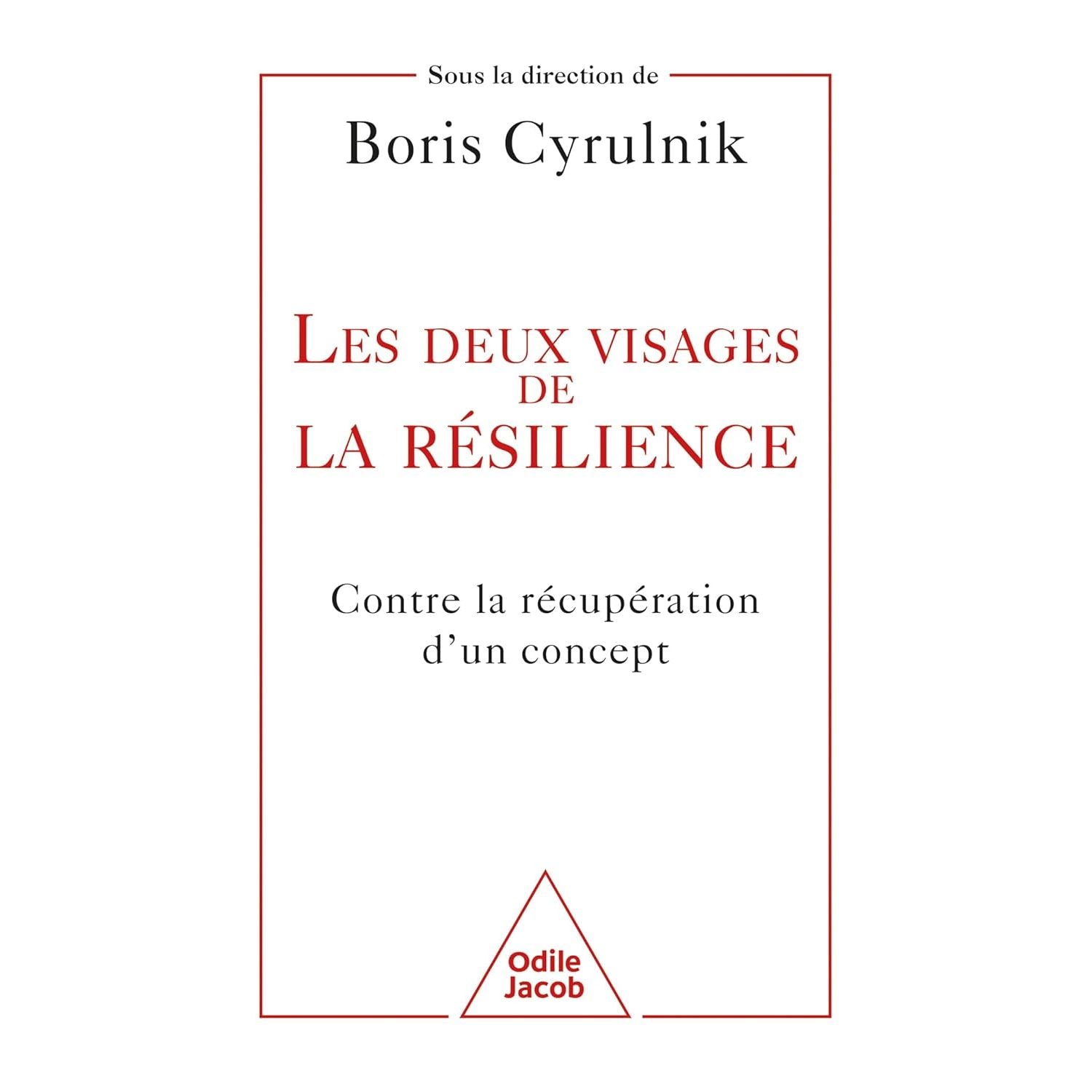 Les deux visages de la résilience : Contre la récupération d'un concept - Odile Jacob - Livre - - La Guilde Culinaire