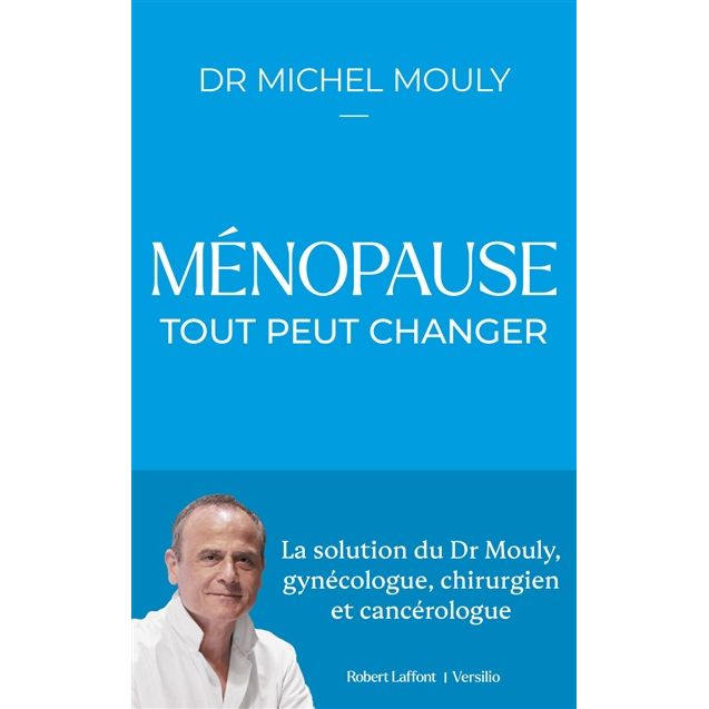 Ménopause, tout peut changer - R. Laffont Ed. - Livre - - La Guilde Culinaire