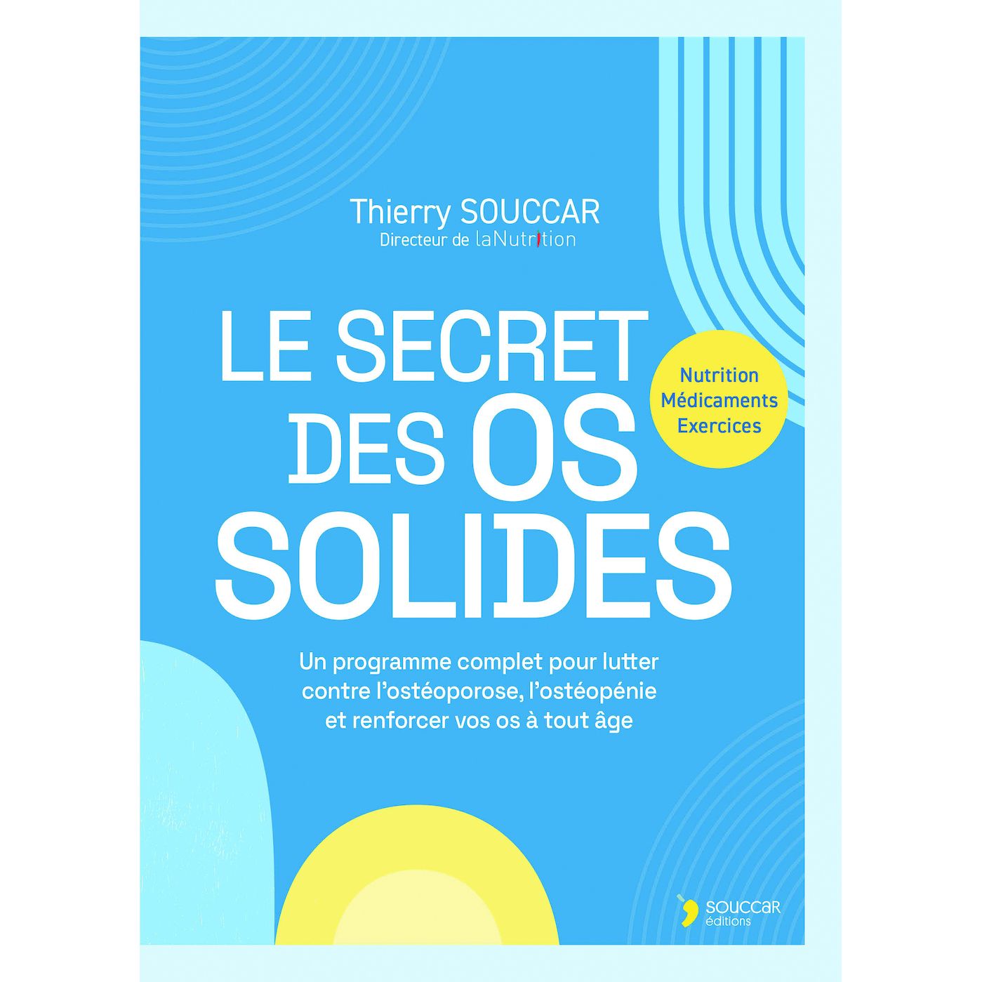 Le Secret des os solides - Thierry Souccar Ed. - Livre santé - - La Guilde Culinaire