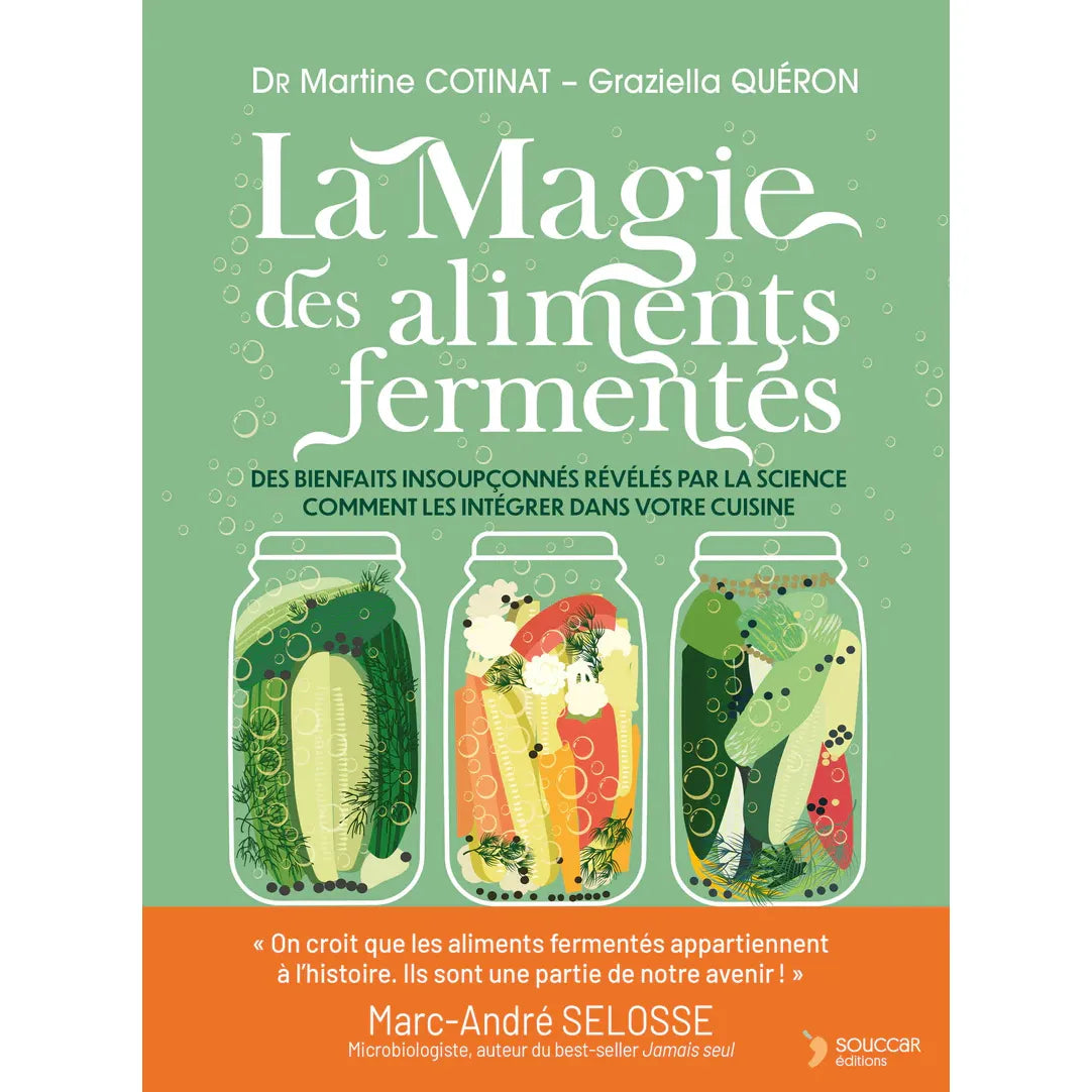 La magie des aliments fermentés - Thierry Souccar Ed. - Livre santé - - La Guilde Culinaire