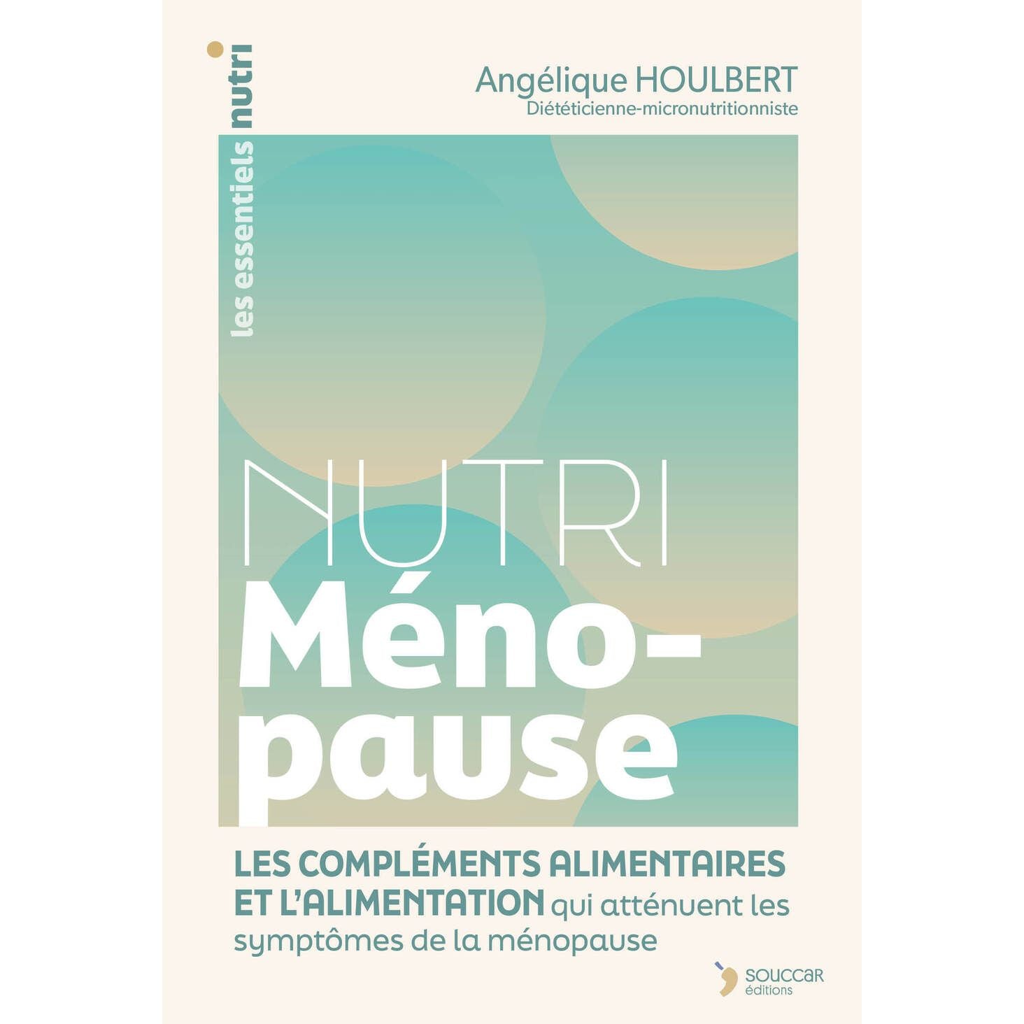 Nutri Ménopause - Thierry Souccar Ed. - Livre santé - - La Guilde Culinaire