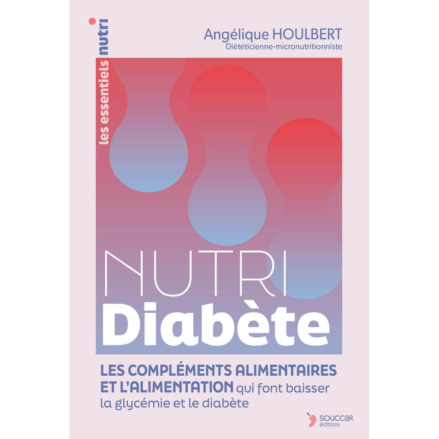 Nutri Diabète - Thierry Souccar Ed. - Livre santé - - La Guilde Culinaire