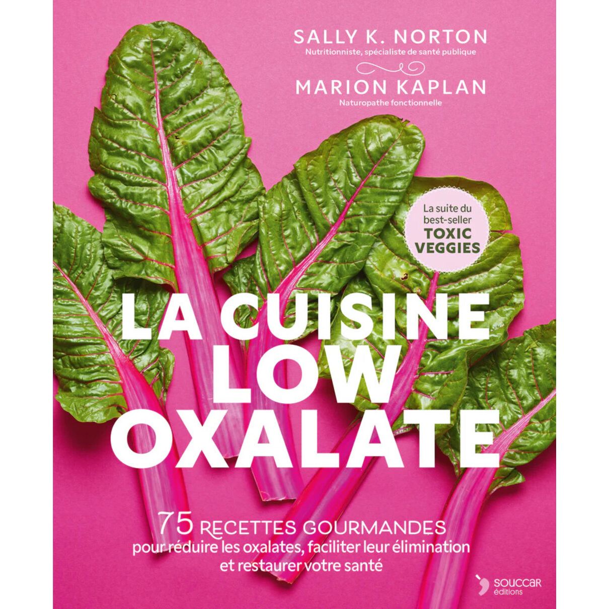 La Cuisine low oxalates - Thierry Souccar Ed. - Livre santé - - La Guilde Culinaire