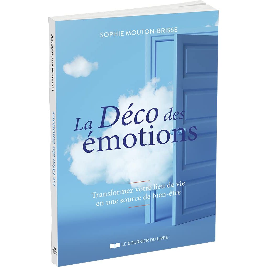 La déco des émotions : transformez votre lieu de vie en une source de bien-être    - Le Courrier du Livre - Livre -  - La Guilde Culinaire