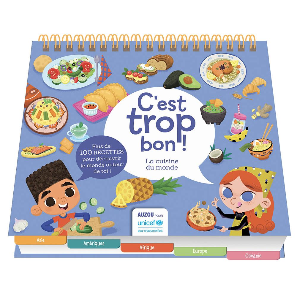 C’est trop bon - La cuisine du monde - Auzou Ed. - Livre de cuisine - - La Guilde Culinaire