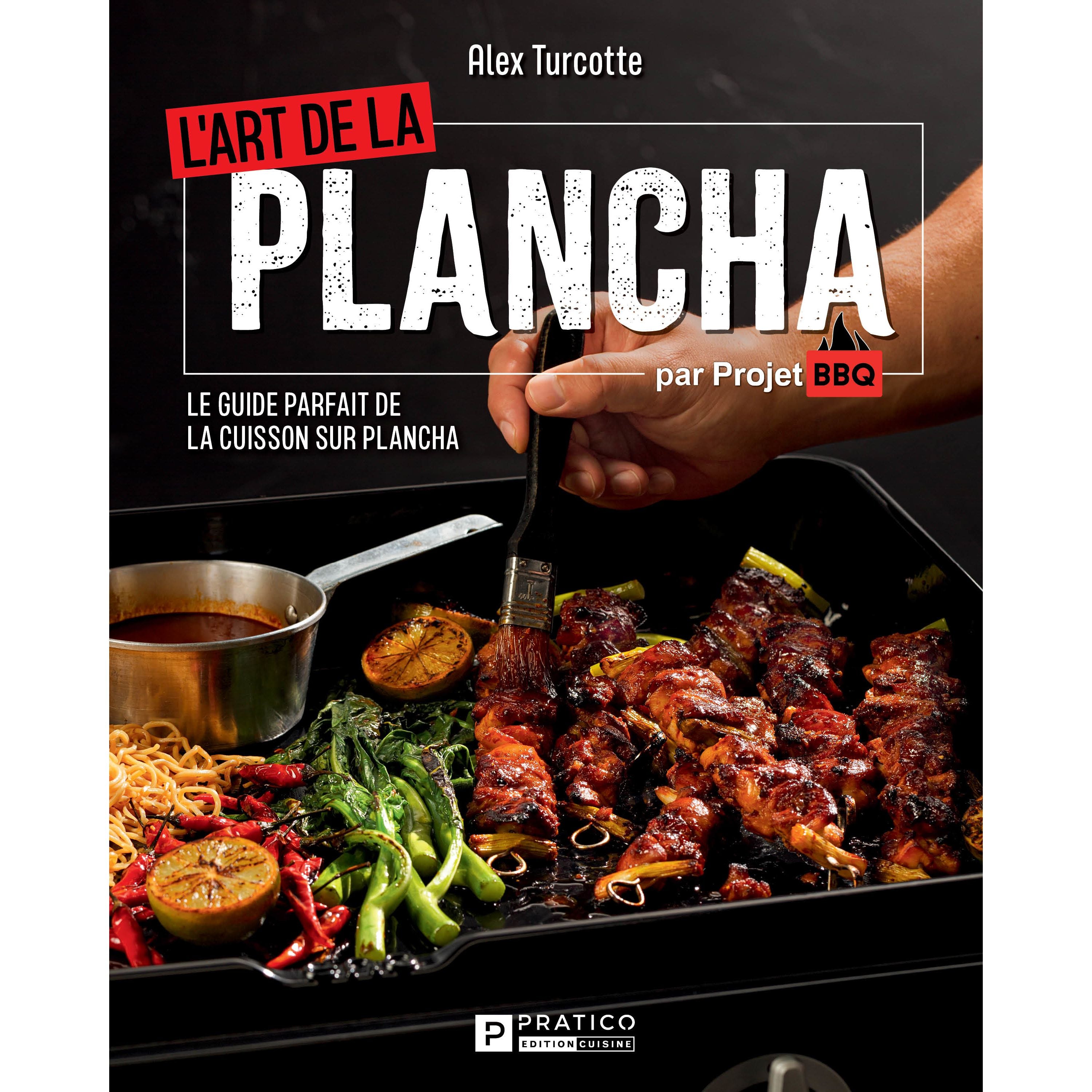 L'art de la plancha - Projet BBQ - Pratico Ed. - Livre BBQ - - La Guilde Culinaire