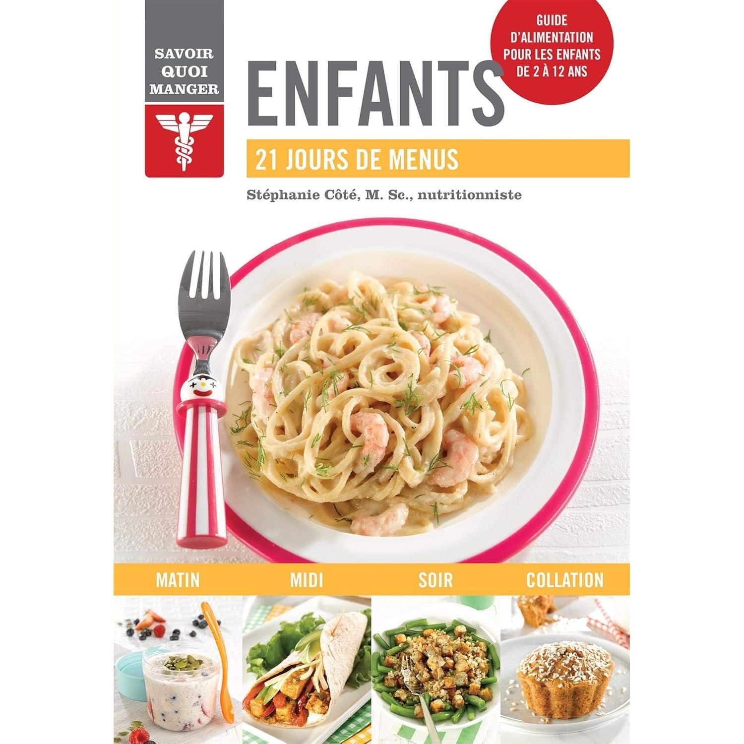 Savoir quoi manger - Enfants * - Modus Vivendi Ed. - Livre de cuisine - - La Guilde Culinaire