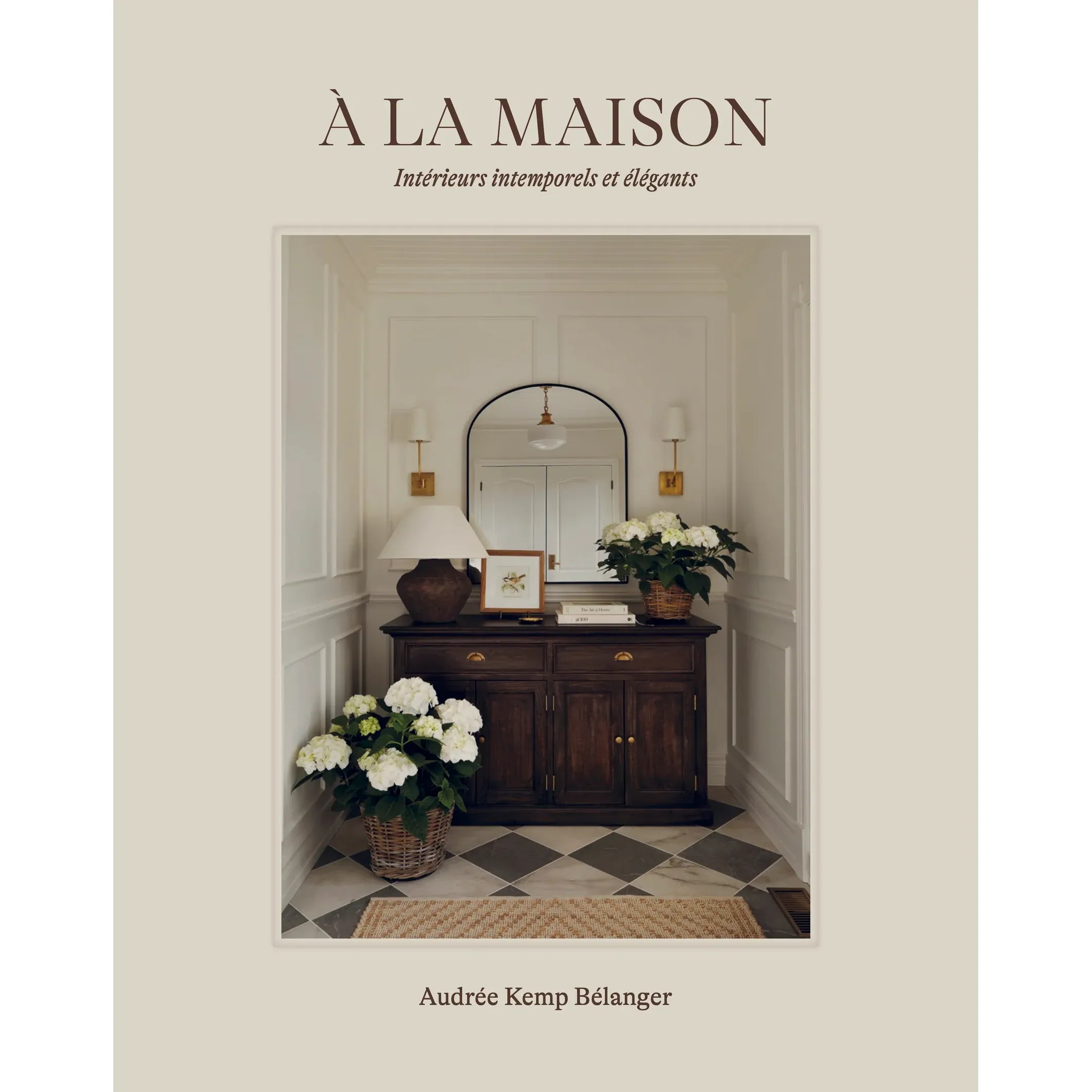 À la maison : Intérieurs intemporels et élégants - Cardinal Ed. - Livre de cuisine - - La Guilde Culinaire