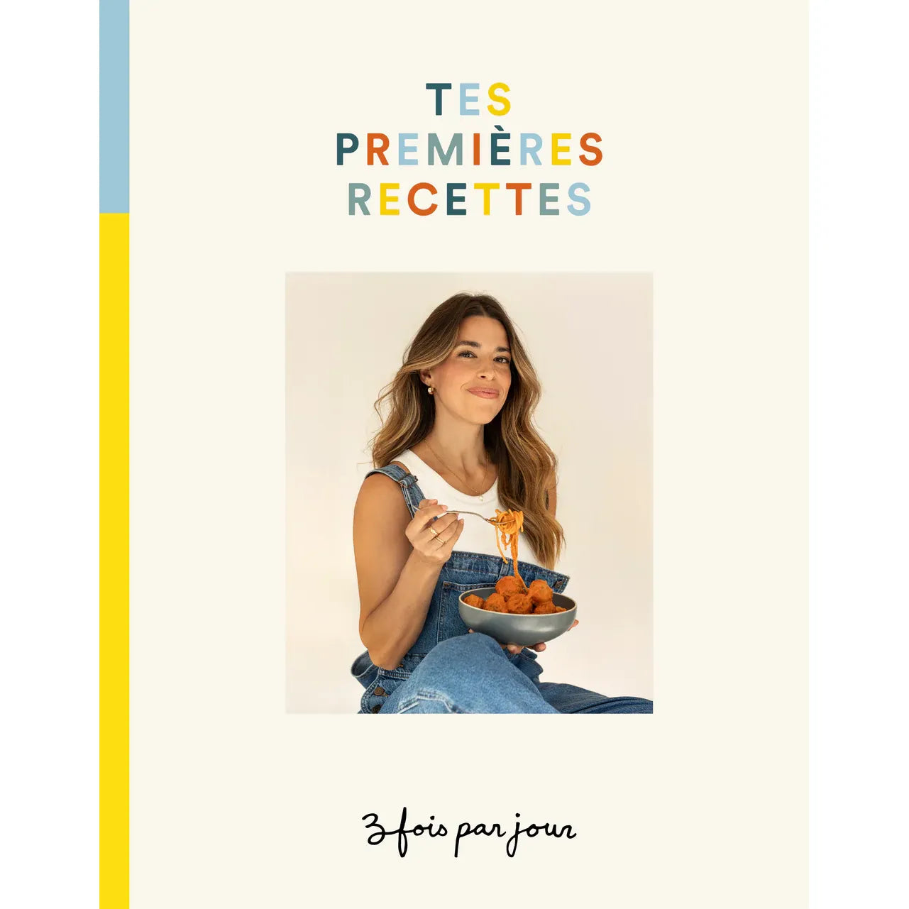 Trois fois par jour : Tes premières recettes ! - Cardinal Ed. - Livre de cuisine - - La Guilde Culinaire