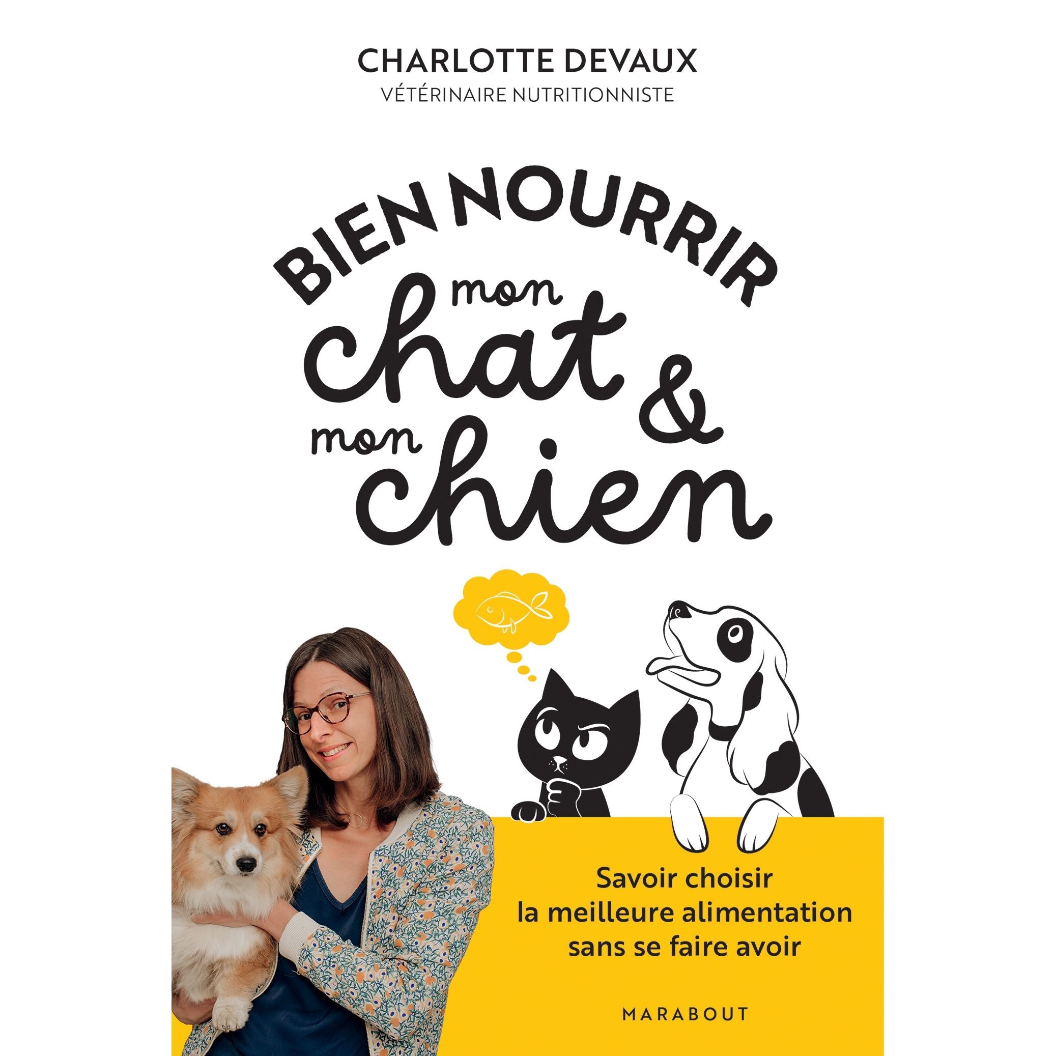 Bien nourrir mon chat & mon chien - Marabout - Alimentaire - - La Guilde Culinaire