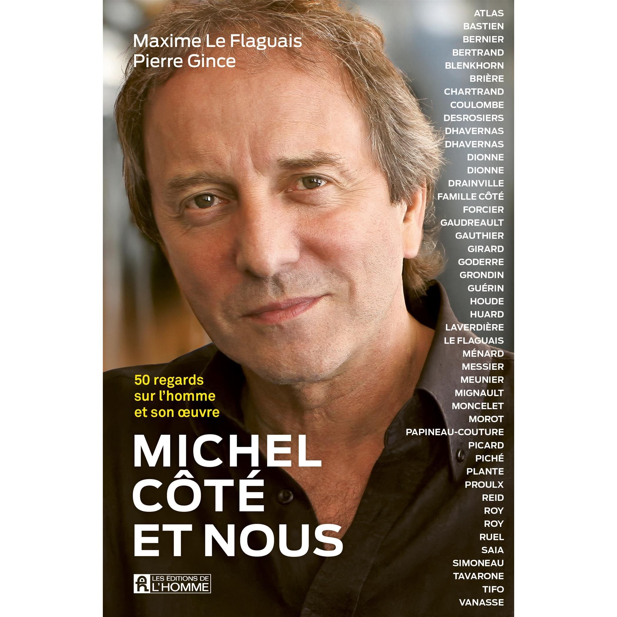 Michel Côté et nous : 50 regards sur l'homme et son œuvre - De L'Homme Ed. - Livre de cuisine - - La Guilde Culinaire
