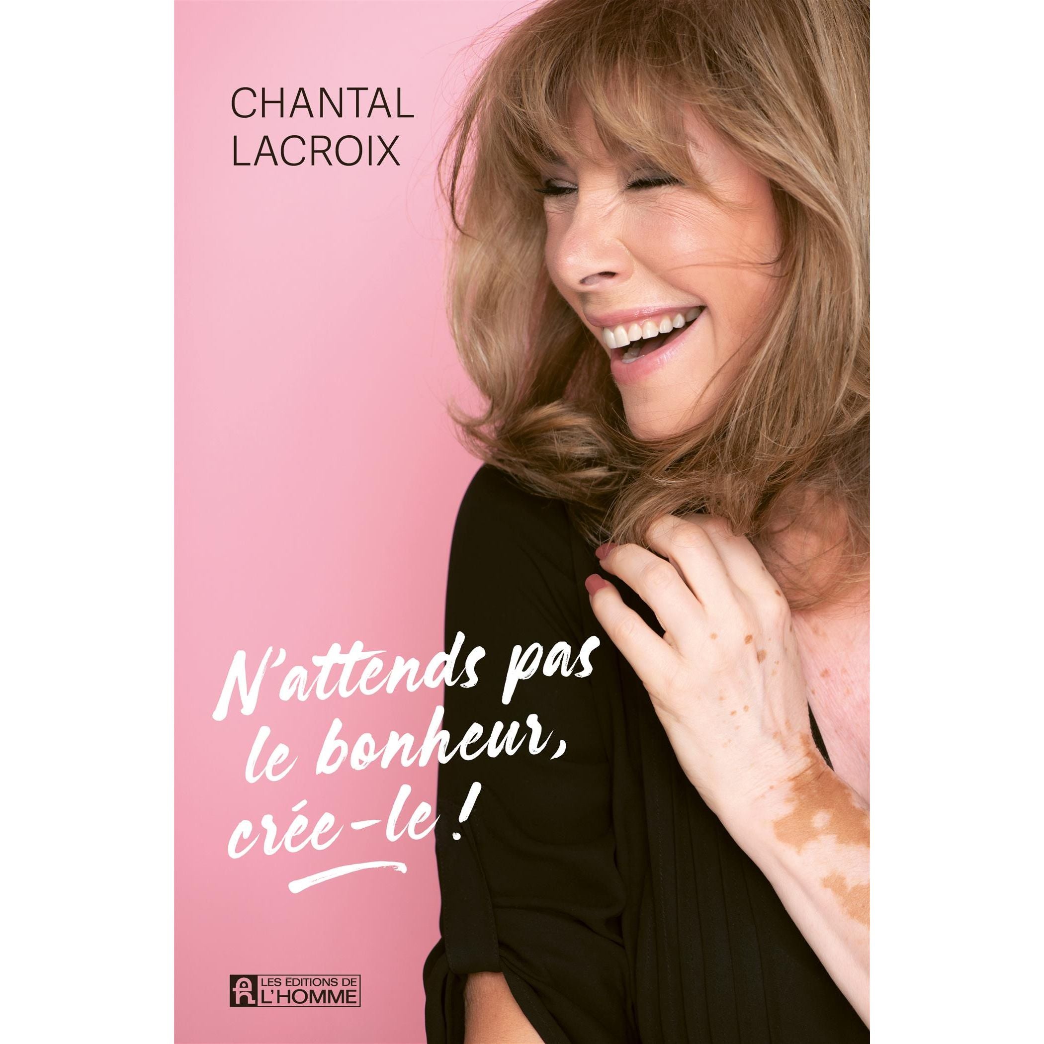 N'attends pas le bonheur, crée-le - De L'Homme Ed. - Livre de bien-être - - La Guilde Culinaire