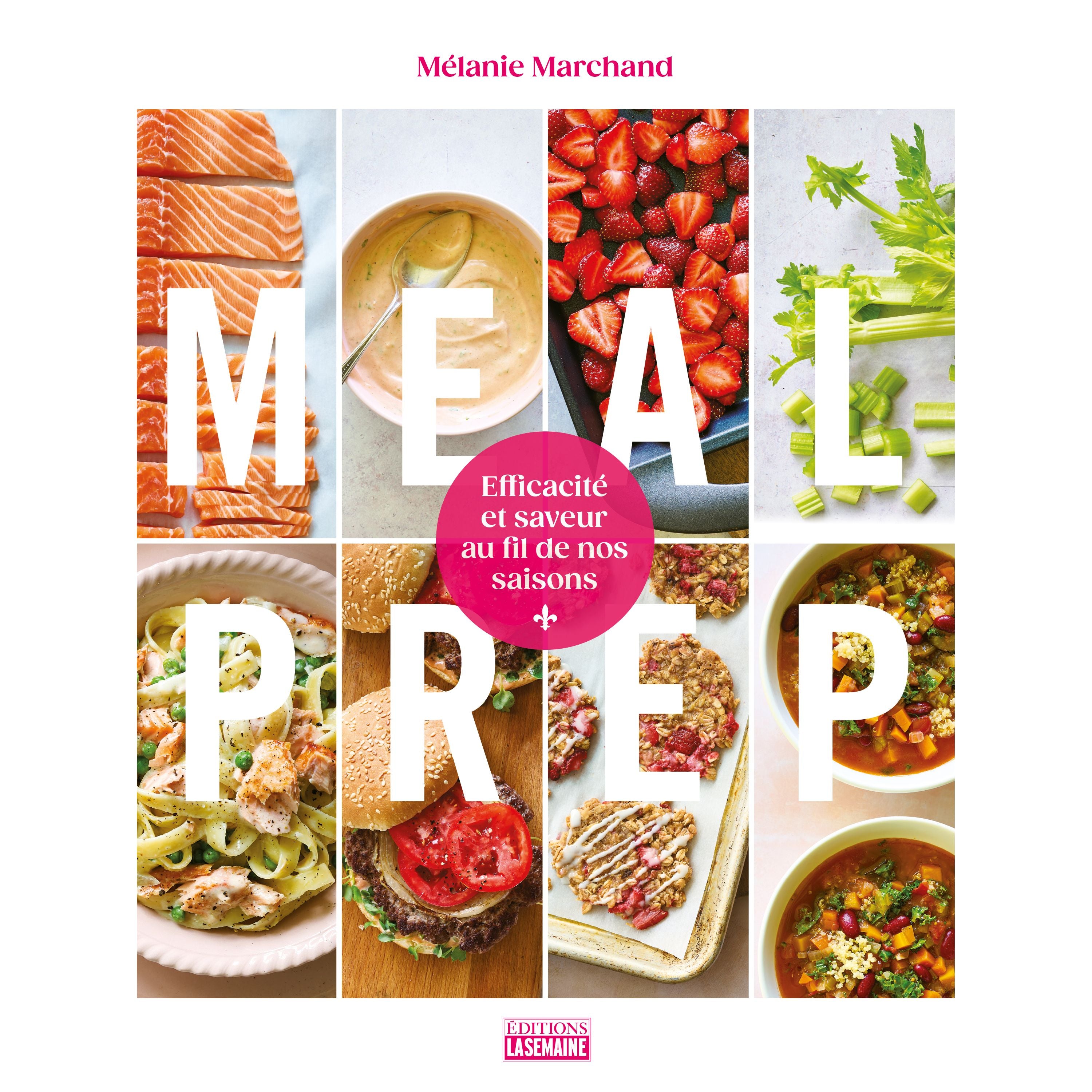 Meal Prep - La Semaine Ed. - Livre de cuisine - - La Guilde Culinaire