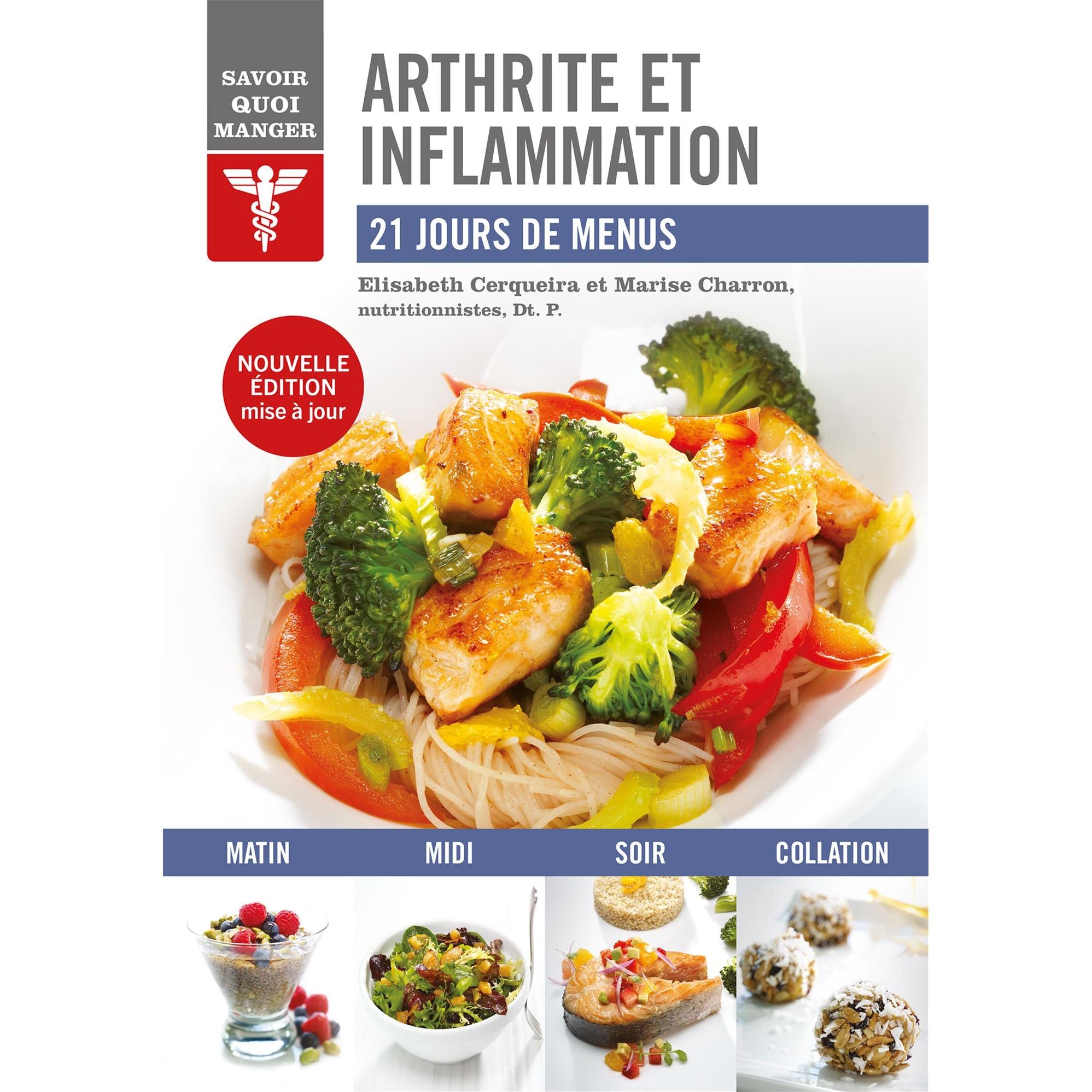 Savoir quoi manger - Arthrite et inflammation [Nouvelle édition] - Modus Vivendi Ed. - Livre de cuisine - - La Guilde Culinaire