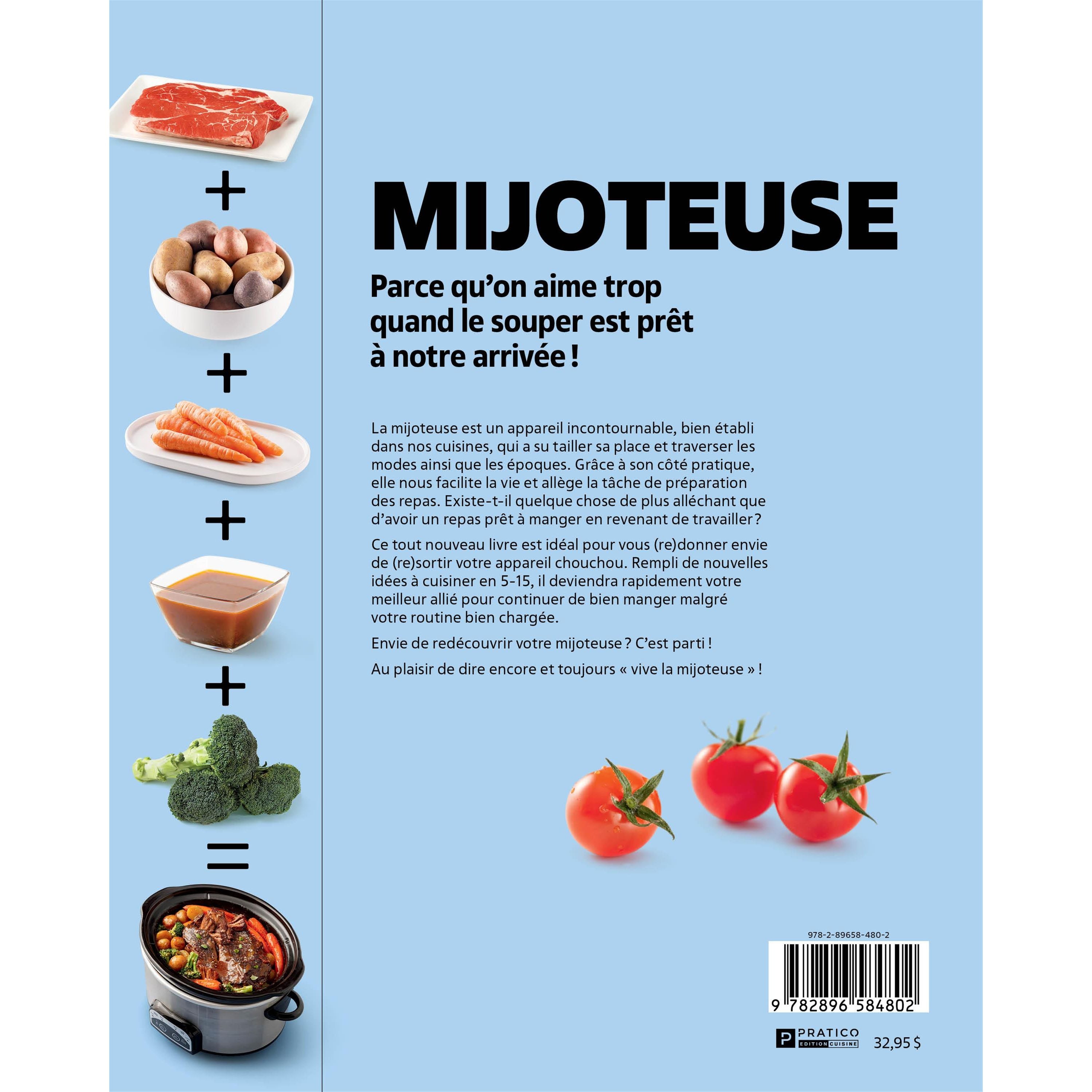 Mijoteuse : Parce qu’on aime trop quand le souper est prêt à notre arrivée - Pratico Ed. - Livre de cuisine - - La Guilde Culinaire