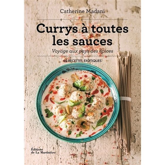 Currys à toutes les sauces    - De La Martinière Ed. - Livre de cuisine -  - La Guilde Culinaire
