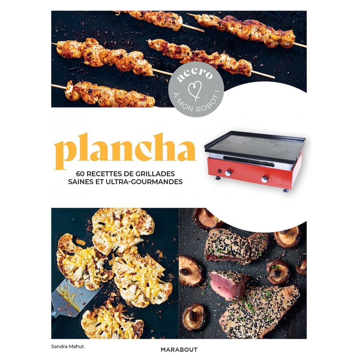 Plancha : 60 recettes de grillades saines et ultra-gourmandes    - Marabout - Livre de cuisine -  - La Guilde Culinaire